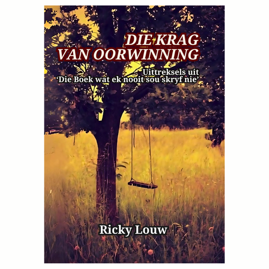 [p-A] Die Krag van Oorwinning geskryf deur Ricky Louw